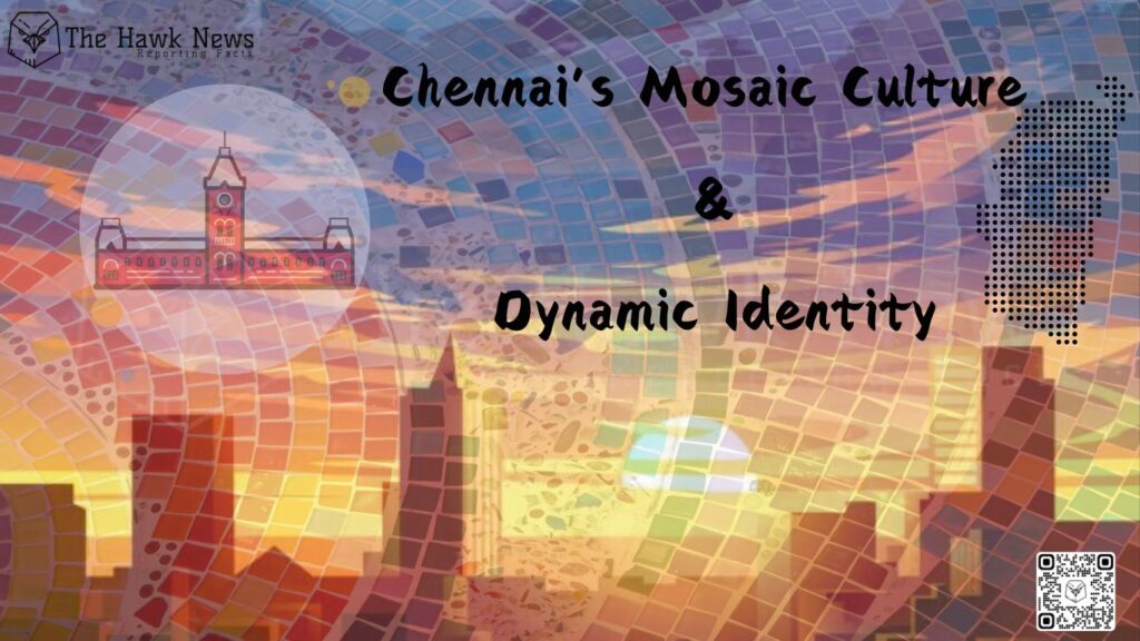 Chennai's Mosaic Culture