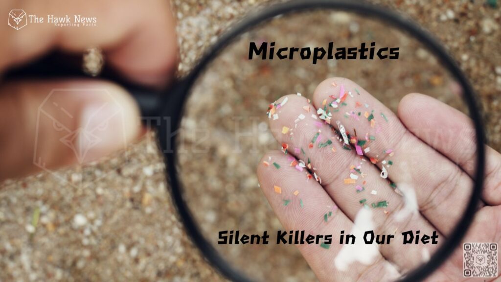 Microplastics Silent Killers in our Diet