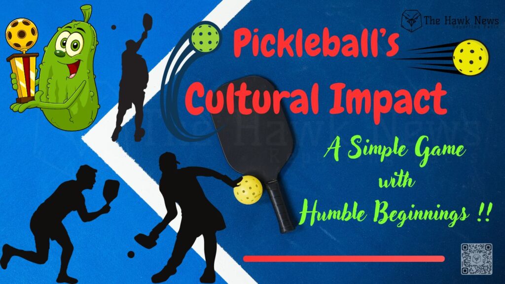 Pickleball's cultural Impact