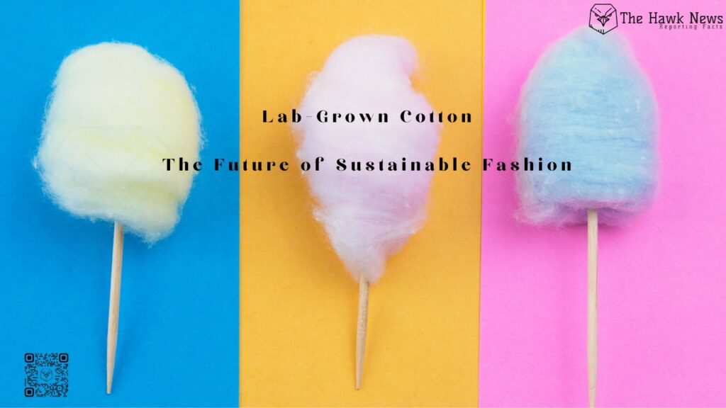 Lab Grown Cotton