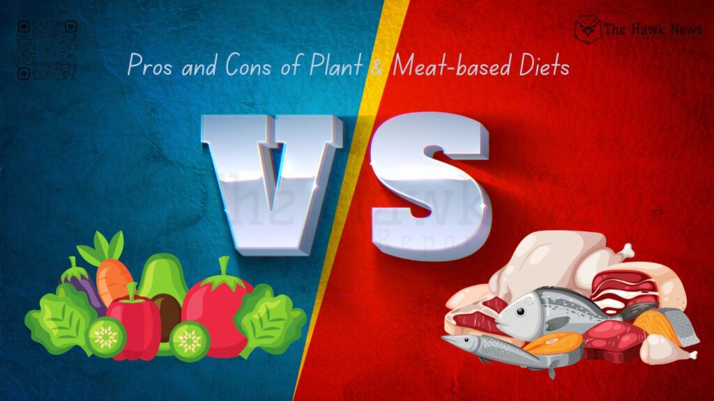 Pros & Cons of Plant & Meat based Diets