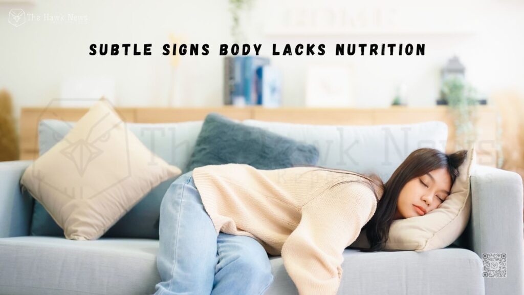 Signs Body Lacks Nutrition