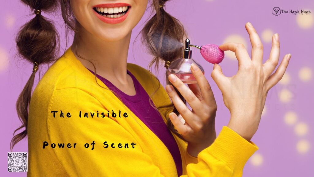 The Invisible Power of Scent