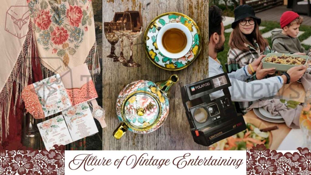 Allure of Vintage Entertaining