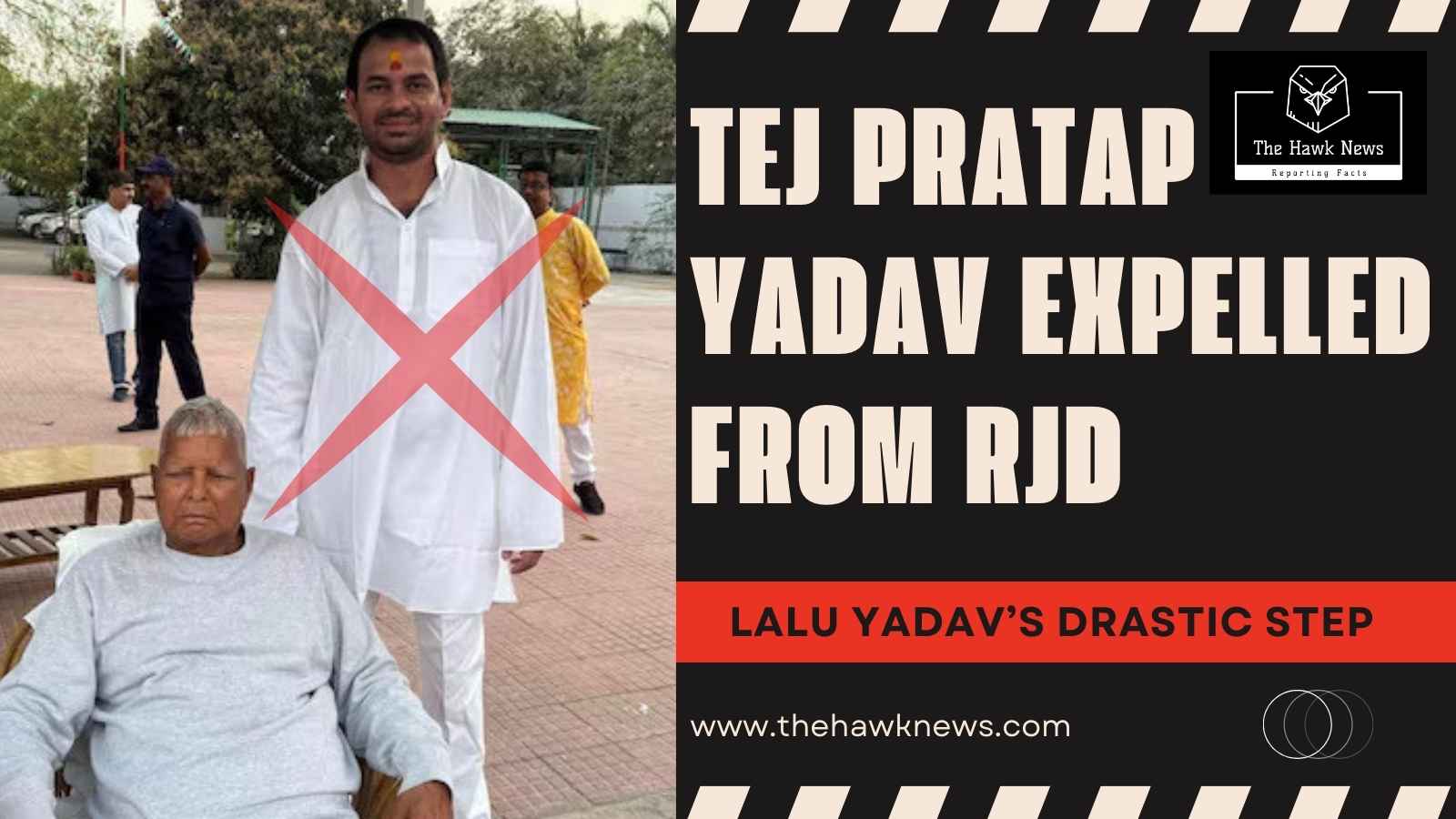 Tej Pratap Yadav Expelled from RJD: Lalu Yadav’s Drastic Step to Uphold Party’s Moral Compass