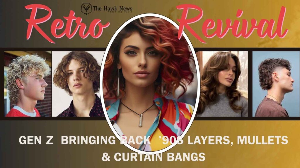 Gen Z Is Bringing Back ’90s Layers, Mullets & Curtain Bangs