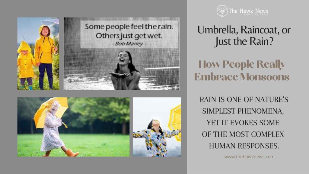 How People Really Embrace Monsoons