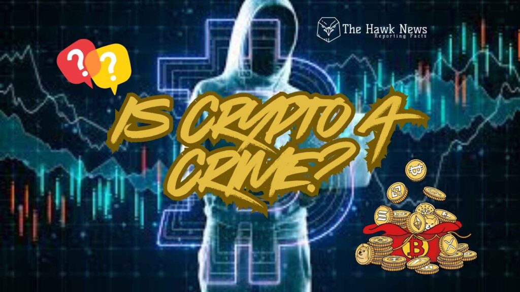 Is Crypto Really a Crime