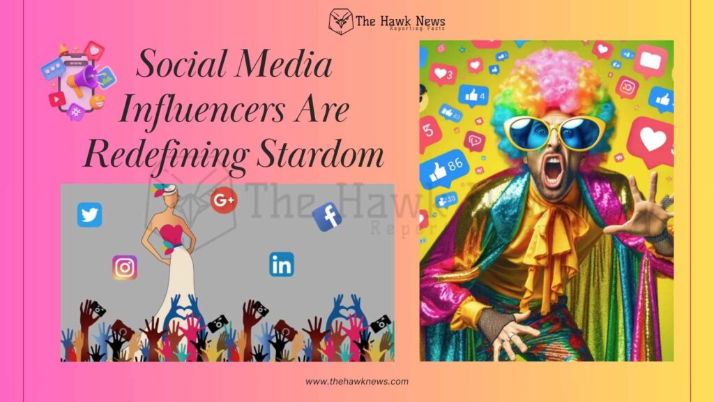 Social Media Influencers Are Redefining Stardom