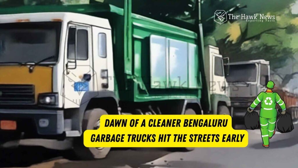 Dawn of a Cleaner Bengaluru Garbage Trucks Hit the Streets Early