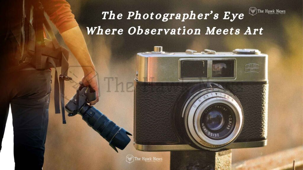 The Photographer’s Eye