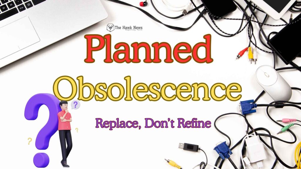 Planned Obsolescence