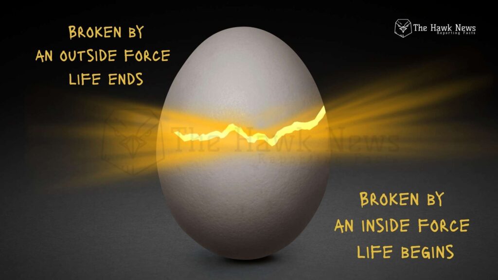 Life Begins When You Break From Within