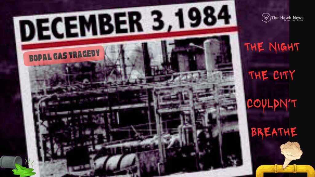 Bopal Gas Tragedy