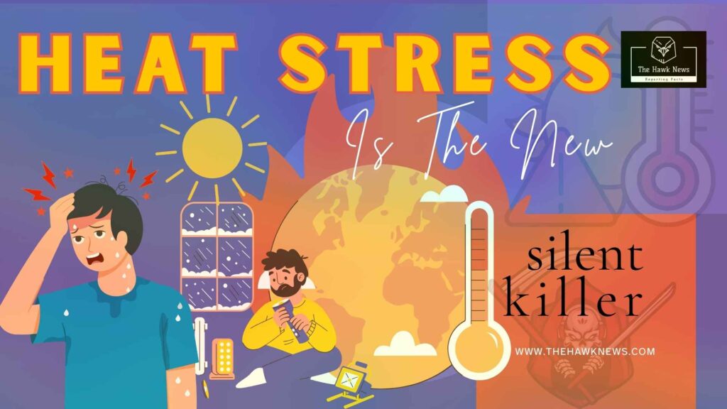 Heat Stress Is the New Silent Killer
