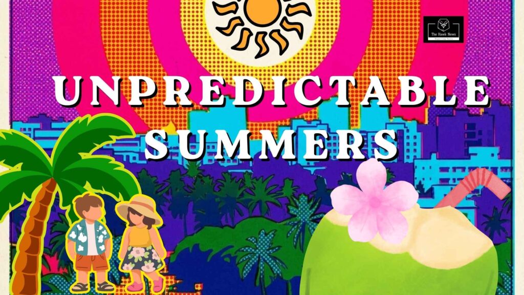 Unpredictable Summers