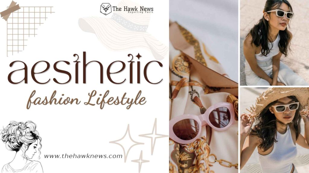 Aesthetic Fashion Lifestyle